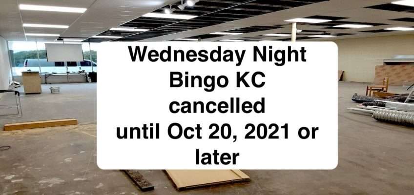 Bingo Cancelled Until October 20, 2021 or later
